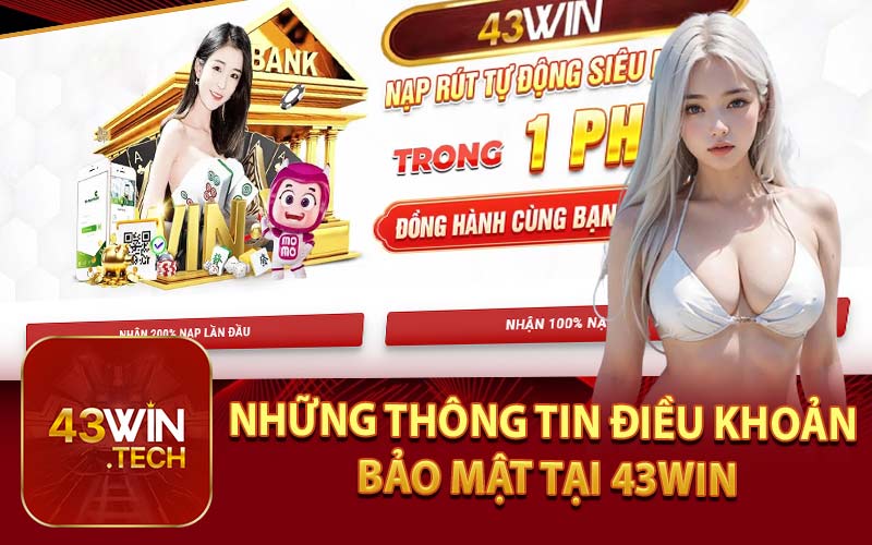 Những Thông Tin Điều Khoản Bảo Mật Tại 43Win